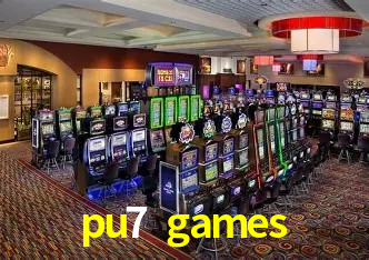 pu7 games